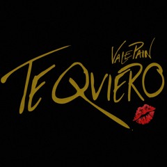 TE QUIERO (ValePain) RIVAL remix