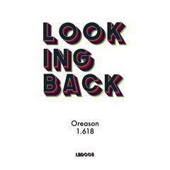 PREMIERE: Oreason - 1.618 [Looking Back]