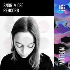 SNDR 036 // Rehcorb