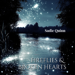 Fireflies & Broken Hearts