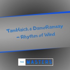 TamHaich & DamoRamsay - Rhythm Of Wind