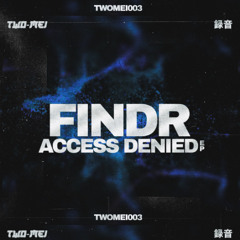 Findr - Access Denied [Premiere]
