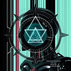 Dark Tech Selections Vol 221 [Vinyl Only Mix]