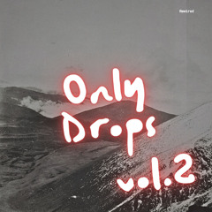Only Drops Vol.2