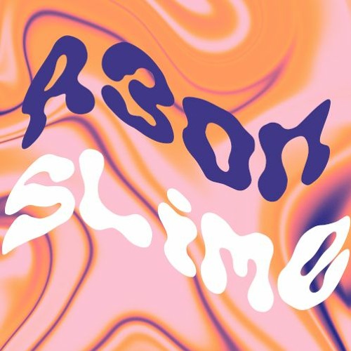 Stream Slime by A3ON | Listen online for free on SoundCloud