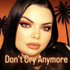 Don’t cry anymore