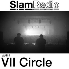 #SlamRadio - 414 - VII Circle