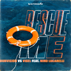 DubVision vs Vigel feat. Nino Lucarelli - Rescue Me