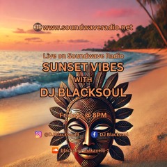 Sunset Vibes With DJ Blacksoul 10.01.25