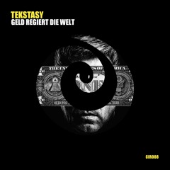 Tekstasy - Geld regiert die Welt (Original Mix)