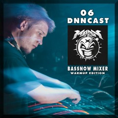 DNNCAST06 // mANY // BaSSNoW Mixer WARMUP EDITION