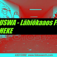 USWA - Lähiökaaos Feat. HEKE
