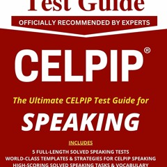 Read ebook [PDF] CELPIP TEST GUIDE for SPEAKING : OFFICIALLY RECOMMENDED BY EXPERTS: CELP