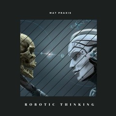 Robotic Thinking
