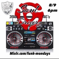 Soul Driverz Crew - FunkMondays - 8/9/2021