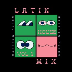 Latin House Mix Vol.1