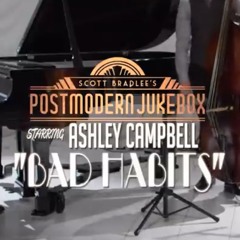 Bad Habits - Ed Sheeran (Vintage 1930s Style Cover) Ft Ashley Campbell [Postmodern Jukebox]
