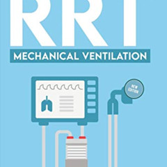 ACCESS EBOOK 📕 RRT Board Exam: Mechanical Ventilation by  Damon Wiseley EBOOK EPUB K