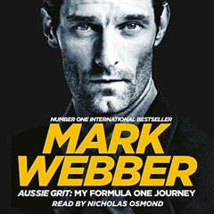 GET EPUB KINDLE PDF EBOOK Aussie Grit: My Formula One Journey: My Formula One Journey