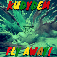 KUDYDEM - FLY AWAY!