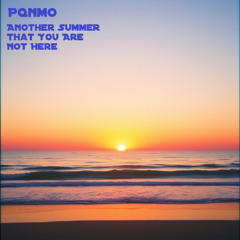 Another Summer That You Are Not Here