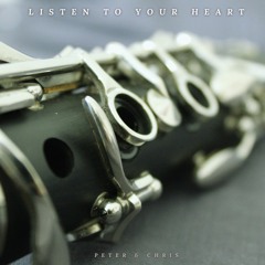 Listen To Your Heart - Peter & Chris