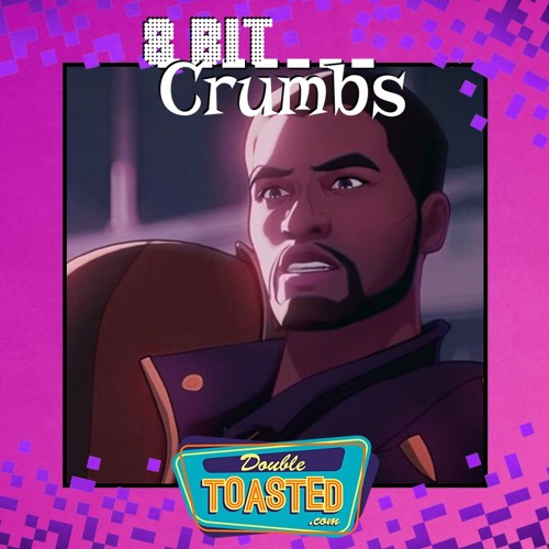 8 BIT CRUMBS - 07-08-2021