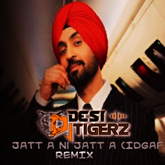 Dj Desi Tigerz - IDGAF JATT a Ni Jatt a Diljit Remix Dhol 2025 new punjabi song