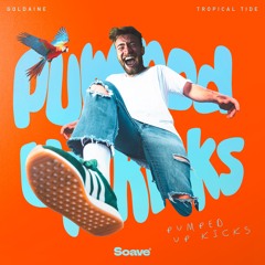 Goldaine & Tropical Tide - Pumped Up Kicks