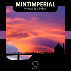 Premiere: mintimperial - Parallel Sevens [Lizplay Records]