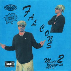 Falcons - Bounce Dat A$$ (NOLA tape)