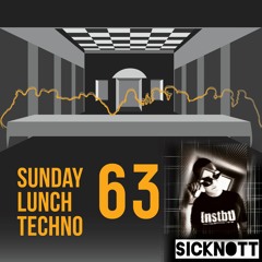 Sunday Lunch Techno Vol.63 - Guest mix by Sicknott a.k.a Simon B (SLO)