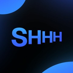 shhhh