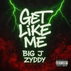 Get Like Me feat.Zyddy