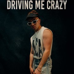 Driving Me Crazy