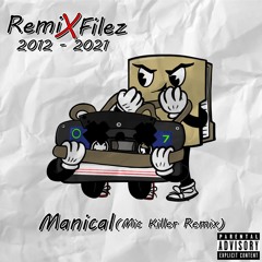 Maniacal (Mic Killer Remix) 2021