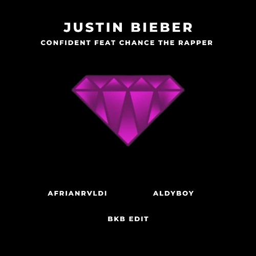 Confident (Afrianrvldi & AldyBoy BKB Edit)CLICK BUY = FREE DL