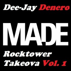 Made Dee-Jay Denero Rocktower Takeova Vol. 1 2009 Mixtape