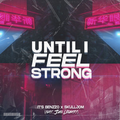 Until I Feel Strong (feat. John Linhart)