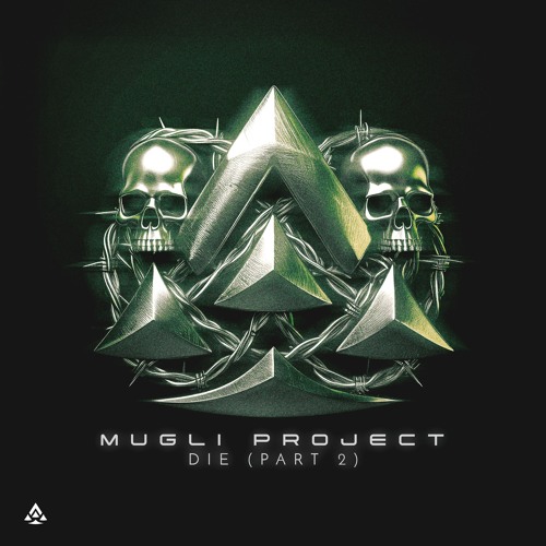 MUGLI PROJECT - DIE (Part 2) [Free Download]