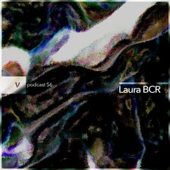 vurt podcast 56 - Laura BCR