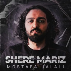 Mostafa Jalali - Shere Mariz