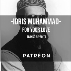 02. Idris Muhammad - For Your Love (Rayko edit)