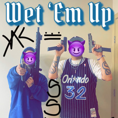 Wet ‘Em Up Ft. ELE BOZO
