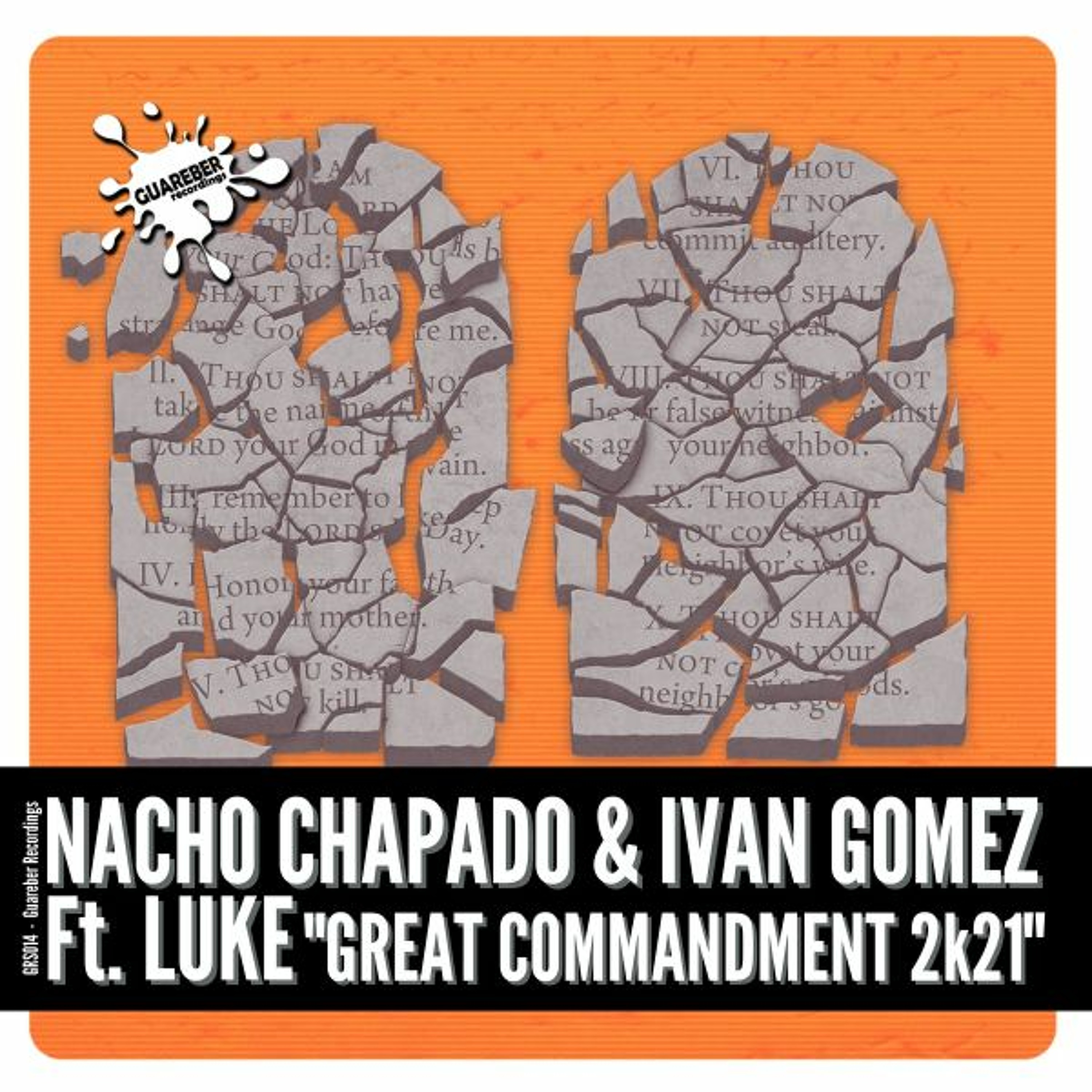 GRS014 Nacho Chapado & Ivan Gomez Ft Luke - The Commandment 2K21(Extended Mix) episode artwork