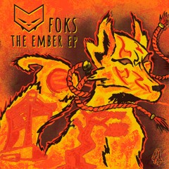 Foks - The Ember EP