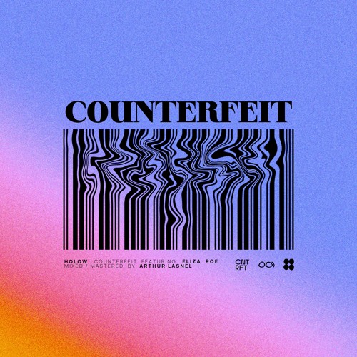 Holow - Counterfeit (Feat. Eliza Roe)