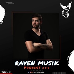 RAVEN MUSIK Podcast 004 | THEUS (BR)