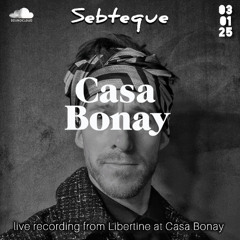 Sebteque at Casa Bonay 03-01-25