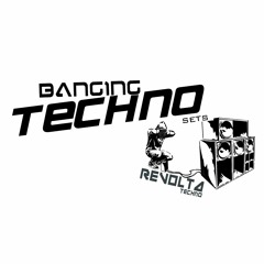 Revolta Techno @ Banging Techno sets 336
